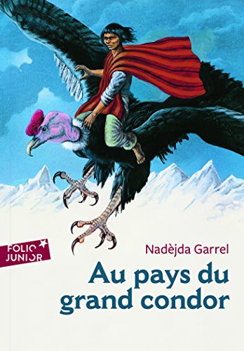Au Pays Du Grand Condor (Folio Junior) von GALLIMARD