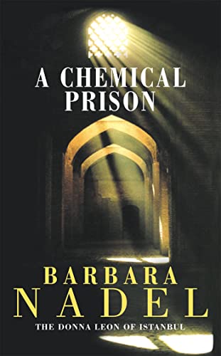 A Chemical Prison (Inspector Ikmen Mystery 2): Inspiration for THE TURKISH DETECTIVE, BBC Two's sensational new crime drama