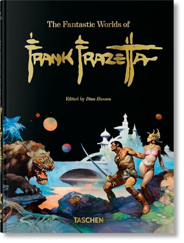 The Fantastic Worlds of Frank Frazetta. 45th Ed. von TASCHEN