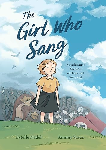 The Girl Who Sang: A Holocaust Memoir of Hope and Survival von Hodder Children's Books