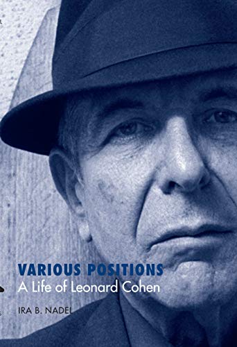 Various Positions: A Life of Leonard Cohen (Jewish History, Life, and Culture)
