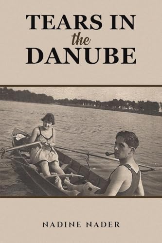 Tears in the Danube von Austin Macauley Publishers