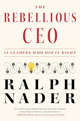 The Rebellious CEO: 12 Leaders Who Did It Right von Penguin