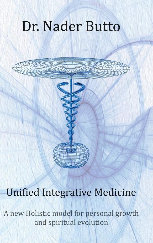 Unified Integrative Medicine von AuthorHouse
