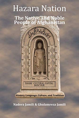 Hazara Nation: The Native and Noble People of Afghanistan von Independently Published