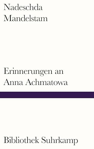 Erinnerungen an Anna Achmatowa (Bibliothek Suhrkamp) von Suhrkamp Verlag AG