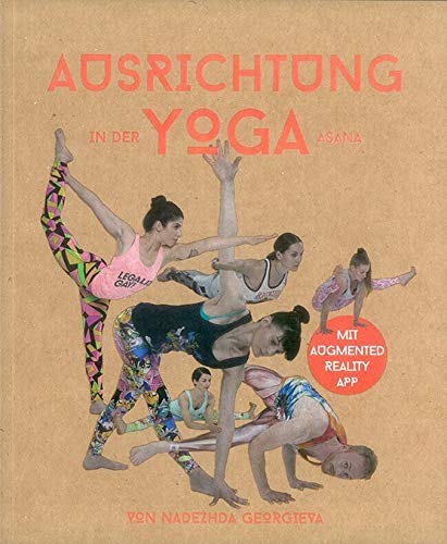 Ausrichtung in der Yoga Asana: Mit kostenloser Augmented Reality APP von Synergia Verlag