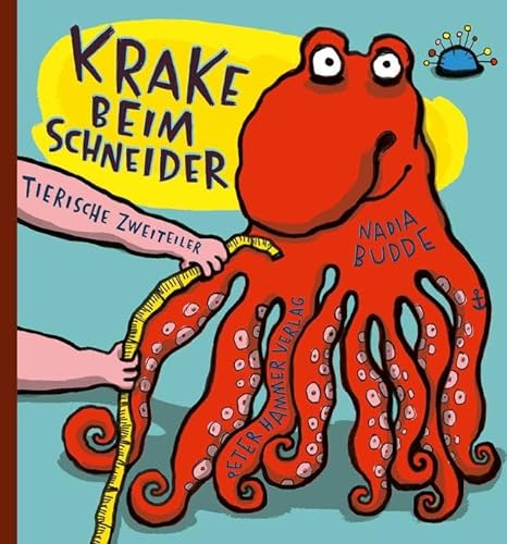 Krake beim Schneider: Tierische Zweiteiler von Peter Hammer Verlag GmbH
