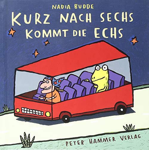 Kurz nach sechs kommt die Echs: Ausgezeichnet mit dem Schnabelsteherpreis 2002 von Peter Hammer Verlag GmbH