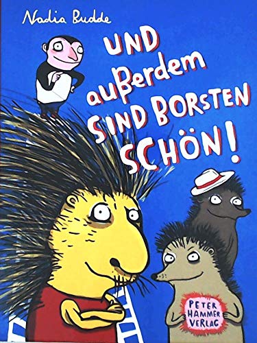 Und außerdem sind Borsten schön (Borsten-Trilogie) von Peter Hammer Verlag GmbH