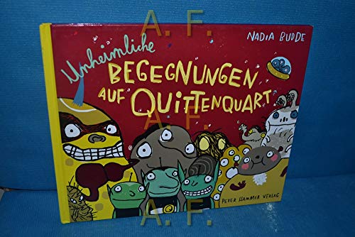 Unheimliche Begegnungen auf Quittenquart