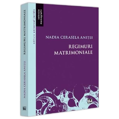 Regimuri Matrimoniale Regimuri Matrimoniale von Universul Juridic