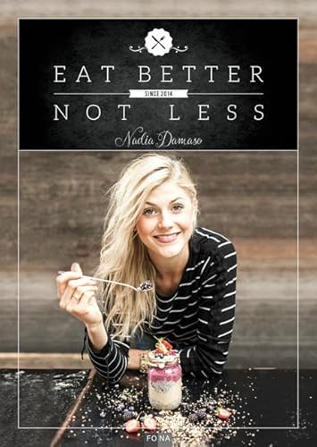 Eat Better Not Less Eat Better Not Less