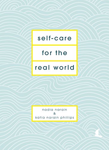 Self-Care for the Real World: Practical self-care advice for everyday life von Random House UK Ltd
