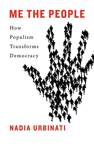 Me the People - How Populism Transforms Democracy von Harvard University Press