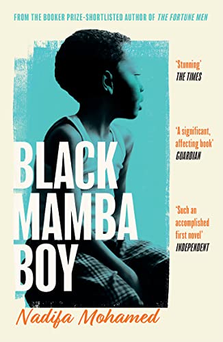 Black Mamba Boy: From the Costa prize-shortlisted author of THE FORTUNE MEN
