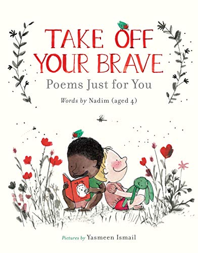 Take Off Your Brave: Poems Just for You von WALKER BOOKS
