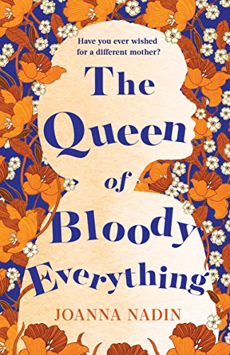The Queen of Bloody Everything: Nominiert: Big Books Awards: Must-Reads Award 2018