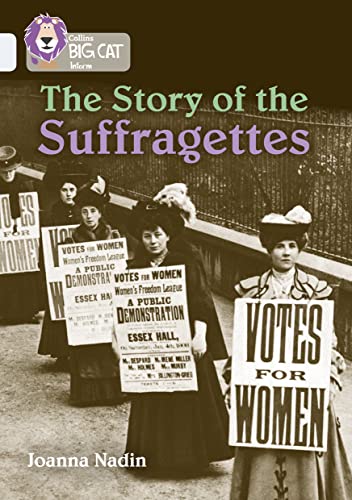 The Story of the Suffragettes: Band 17/Diamond (Collins Big Cat) von Collins