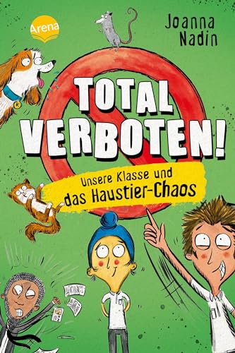 Total verboten! Unsere Klasse und das Haustier-Chaos: Eine witzige, leicht zu lesende Schulgeschichte mit vielen Illustrationen für Jungs und Mädchen ab 8 Jahren