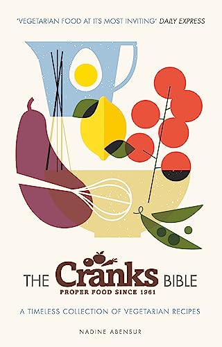 The Cranks Bible: A Timeless Collection of Vegetarian Recipes von imusti