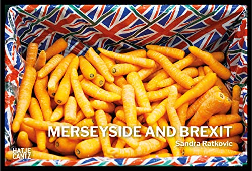 Sandra Ratkovic: Merseyside and Brexit (Fotografie) von Hatje Cantz