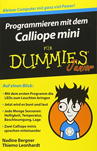 Programmieren mit dem Calliope mini für Dummies Junior: Kleiner Computer mit ganz viel Power! von Wiley