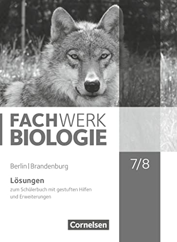 Fachwerk Biologie - Berlin/Brandenburg - 7./8. Schuljahr: Lösungen zum Schulbuch von Cornelsen Verlag