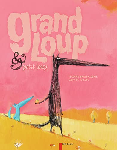 Grand Loup et Petit Loup: Le grand album von PERE CASTOR