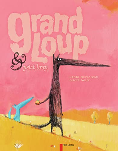 Grand Loup et Petit Loup: Le grand album
