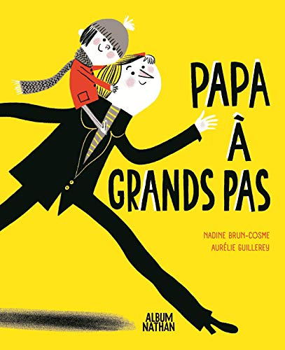 Papa à grands pas!