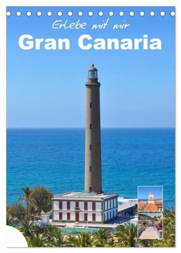 Erlebe mit mir Gran Canaria (Tischkalender 2025 DIN A5 hoch), CALVENDO Monatskalender: Gran Canaria ist eine spanische Insel vor der Nordwestküste von Afrika. von CALVENDO