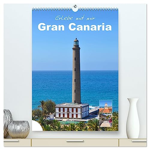 Erlebe mit mir Gran Canaria (hochwertiger Premium Wandkalender 2025 DIN A2 hoch), Kunstdruck in Hochglanz von CALVENDO