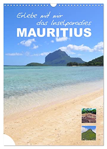 Erlebe mit mir das Inselparadies Mauritius (Wandkalender 2025 DIN A3 hoch), CALVENDO Monatskalender von CALVENDO