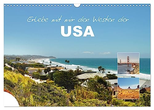Erlebe mit mir den Westen der USA (Wandkalender 2025 DIN A3 quer), CALVENDO Monatskalender von CALVENDO