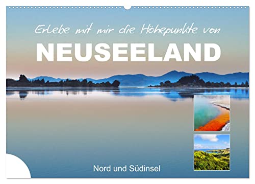 Erlebe mit mir die Höhepunkte von Neuseeland (Wandkalender 2025 DIN A2 quer), CALVENDO Monatskalender