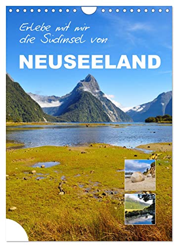 Erlebe mit mir die Südinsel von Neuseeland (Wandkalender 2025 DIN A4 hoch), CALVENDO Monatskalender von CALVENDO