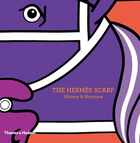 The Hermès Scarf: History & Mystique von Thames & Hudson