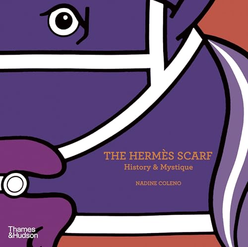 The Hermès Scarf: History & Mystique von Thames & Hudson