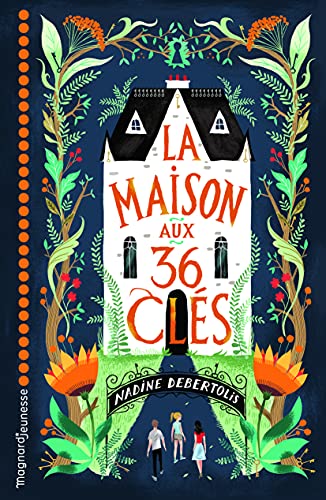 La Maison aux 36 Cles