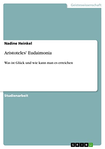 Aristoteles' Eudaimonia: Was ist Glück und wie kann man es erreichen
