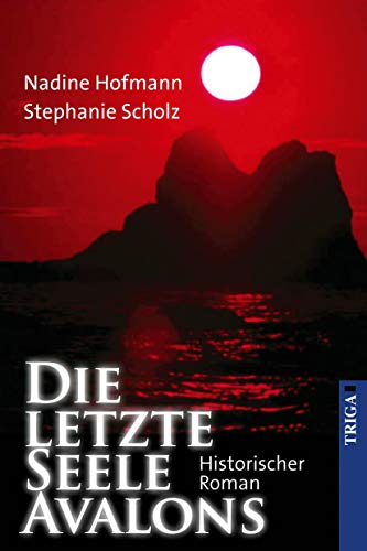Die letzte Seele Avalons: Historisch-Mystischer Roman (edition kinzigtal)