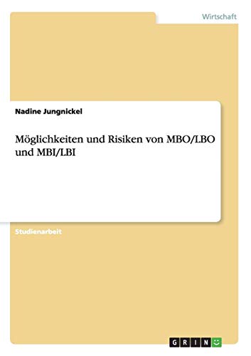 Möglichkeiten und Risiken von MBO/LBO und MBI/LBI von Books on Demand