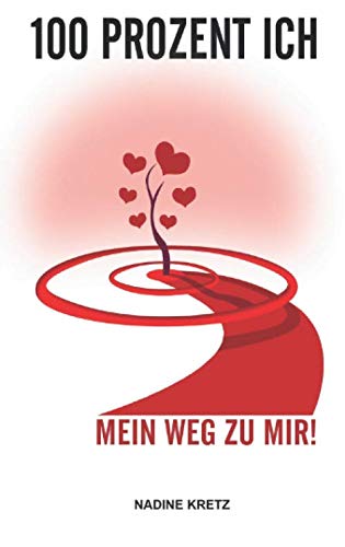 100 PROZENT ICH: Mein Weg zu mir! von Independently published