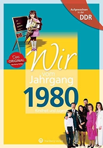 Wir vom Jahrgang 1980 - Aufgewachsen in der DDR. Kindheit und Jugend: 42. Geburtstag