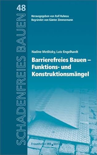Barrierefreies Bauen - Funktions- und Konstruktionsmängel. (Schadenfreies Bauen) von Fraunhofer Irb Stuttgart