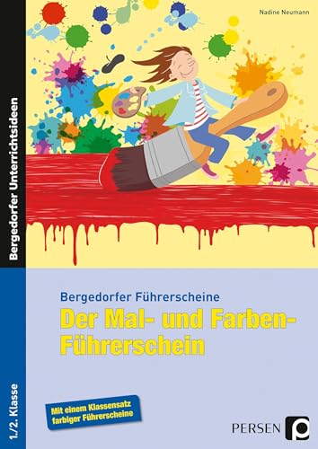 Der Mal- und Farben-Führerschein: (1. und 2. Klasse) (Bergedorfer® Führerscheine) von Persen Verlag i.d. AAP