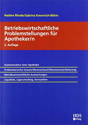 Betriebswirtschaftliche Problemstellungen für Apotheker/n Betriebswirtschaftliche Problemstellungen für Apotheker/n von HDS-Verlag