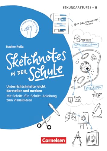 Sketchnotes: Sketchnotes in der Schule (2. Auflage) - Unterrichtsinhalte leicht darstellen und merken. Mit Schritt-für-Schritt-Anleitung zum Visualisieren - Buch von Cornelsen Vlg Scriptor