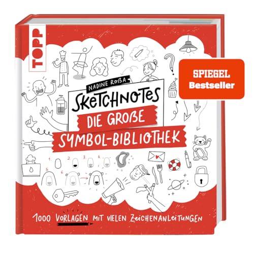 Sketchnotes. Die große Symbol-Bibliothek. SPIEGEL Bestseller: 1000 Vorlagen mit vielen Zeichenanleitungen